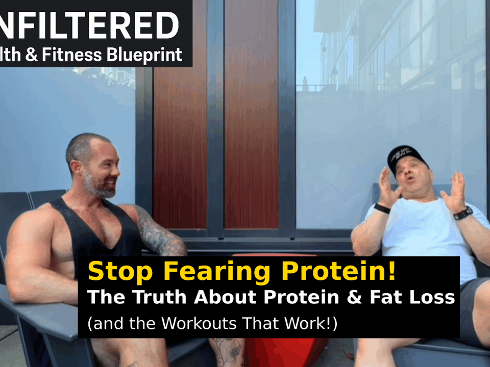 Stop Fearing Protein – Truth About Protein, Fat Loss, and the Best Workouts
