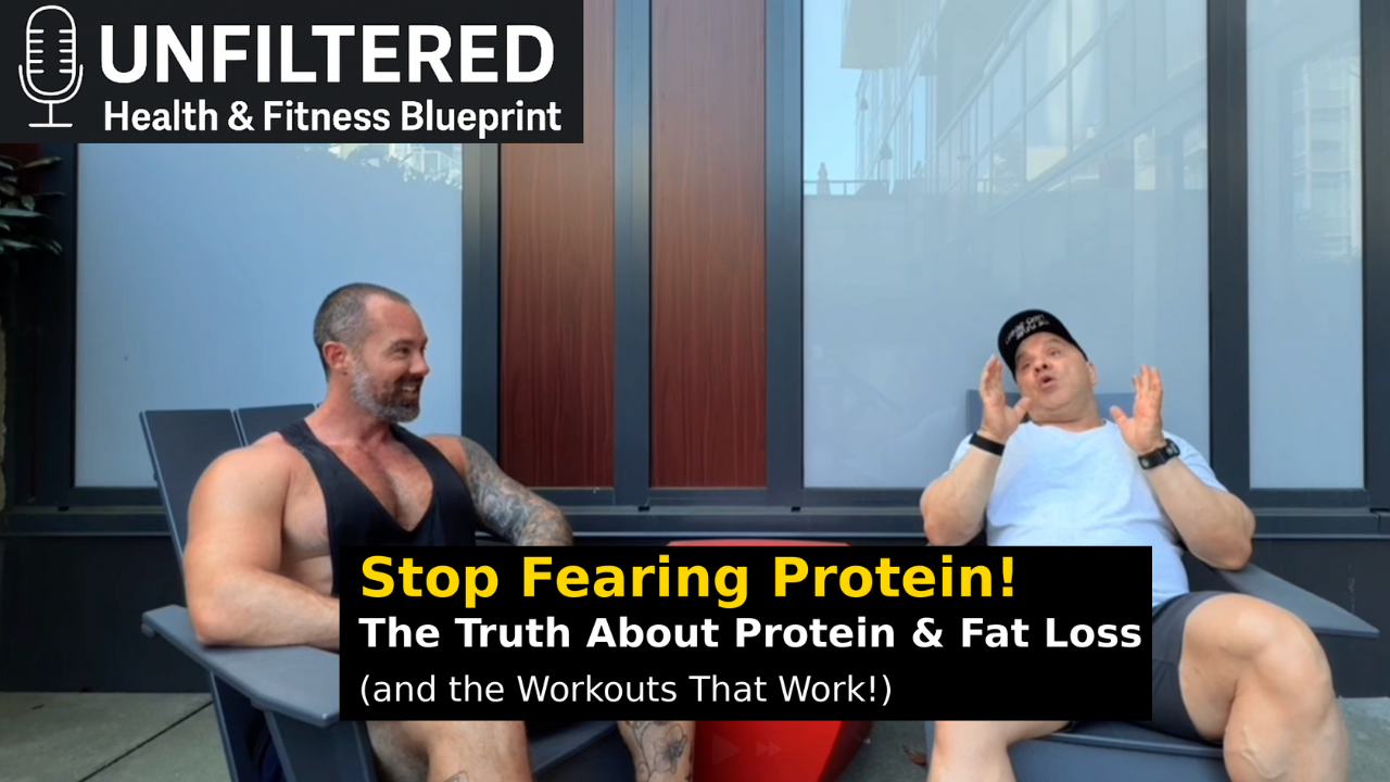 Stop Fearing Protein – Truth About Protein, Fat Loss, and the Best Workouts